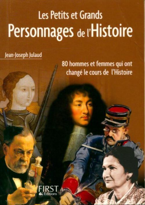 Les petits et grands personnages de l'histoire - Jean-Joseph Julaud - Livre