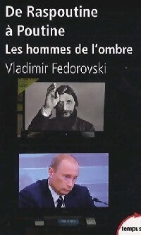 De Raspoutine à Poutine - Vladimir Fedorovski - Livre