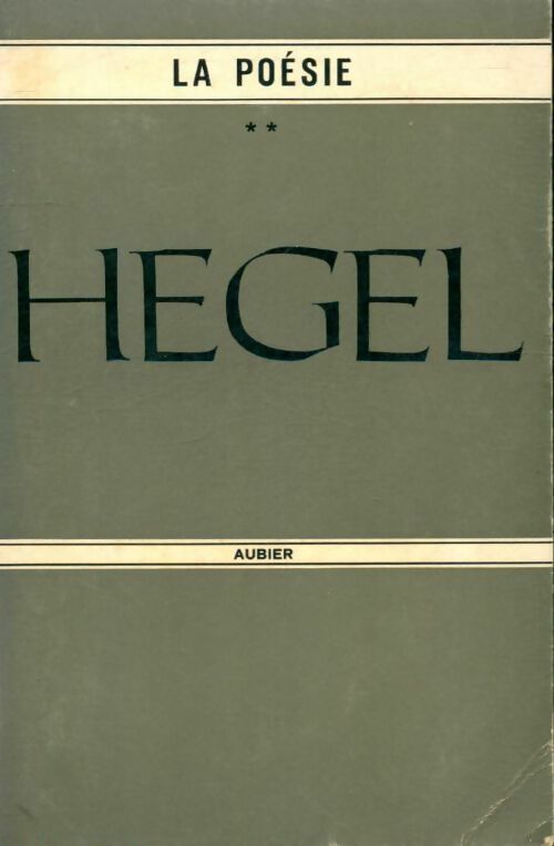 La poésie Tome II - Goerg Wilhelm Friedrich Hegel - Livre