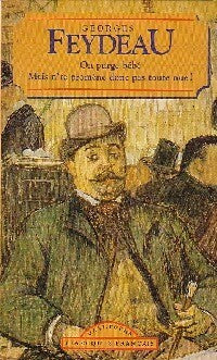 On purge bébé / Mais n'te promène donc pas toute nu ! - Georges Feydeau - Livre