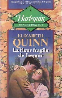La fleur fragile de l'espoir - Elisabeth Quinn - Livre