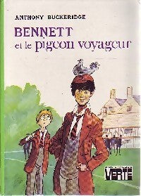 Bennett et le pigeon voyageur - Anthony Malcolm Buckeridge - Livre