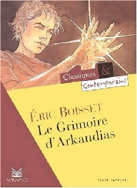 Le grimoire d'Arkandias - Eric Boisset - Livre