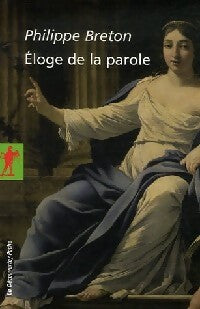 Eloge de la parole - Philippe Breton - Livre