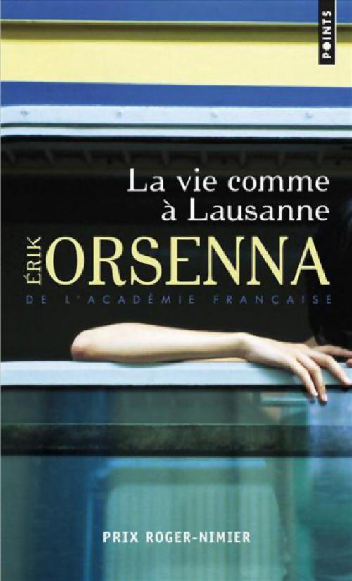 La vie comme à Lausanne - Erik Orsenna - Livre