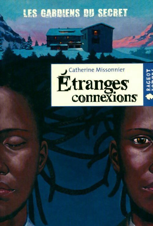 Les gardiens du secret Tome I : Etranges connexions - Catherine Missonnier - Livre
