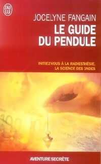 Le guide du pendule - Jocelyne Fangain - Livre