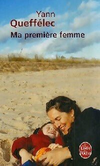 Ma première femme - Yann Queffélec - Livre