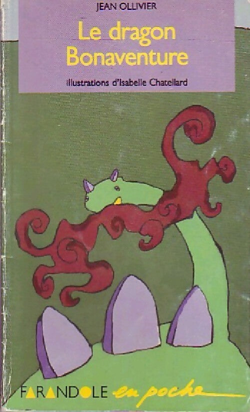Le dragon Bonaventure - Jean Ollivier - Livre
