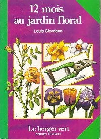 12 mois au jardin floral - Inconnu, Louis Giordano - Livre