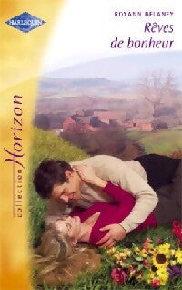 Rêves de bonheur - Roxann Delaney - Livre