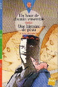 Un bout de chemin ensemble / Une histoire de peau - Gudule - Livre