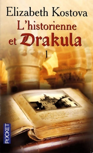 L'historienne et Drakula Tome I - Elizabeth Kostova - Livre