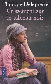 Crissement sur le tableau noir - Philippe Delepierre - Livre