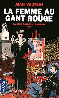 Quatre soldats français Tome II : La femme au gant rouge - Jean Vautrin - Livre