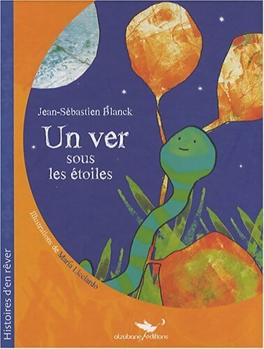 Un ver sous les étoiles - Jean-Sébastien Blanck - Livre