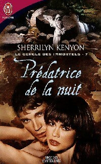 Le cercle des immortels Tome VII : Prédatrice de la nuit - Sherrilyn Kenyon - Livre