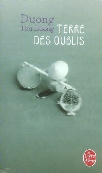 Terre des oublis - Thu Huong Duong - Livre