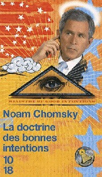 La doctrine des bonnes intentions - Noam Chomsky - Livre