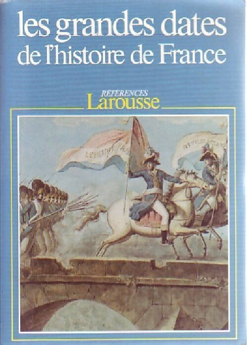 Les grandes dates de l'histoire de France - Collectif - Livre