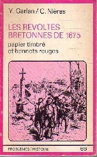 Les révoltes Bretonnes de 1675 : Papier timbré et bonnets rouges - Yvon Garlan - Livre