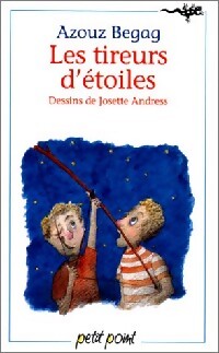 Les Tireurs d'étoiles - Azouz Begag - Livre