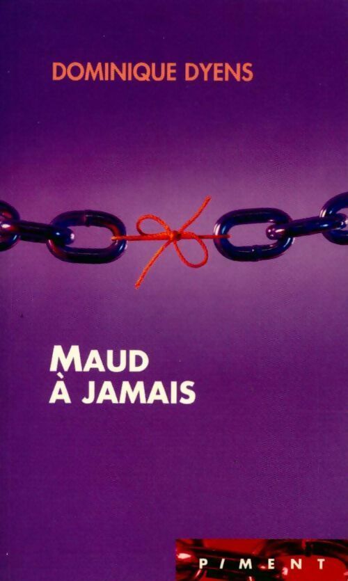 Maud à jamais - Dominique Dyens - Livre