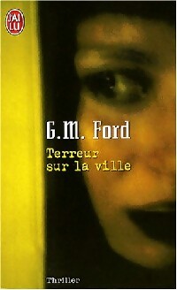 Terreur sur la ville - G.M Ford - Livre
