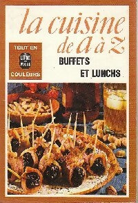 La cuisine de A à Z : Buffets et lunchs - Inconnu - Livre