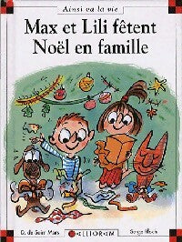 Max et Lili fêtent Noël en famille - Serge Bloch, Dominique De Saint Mars - Livre