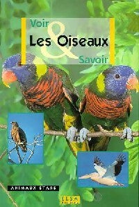 Voir les oiseaux et savoir - Inconnu - Livre