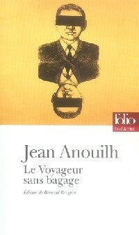 Le voyageur sans bagages / Le bal des voleurs - Jean Anouilh - Livre
