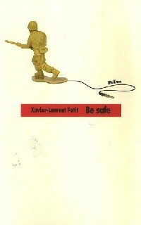 Be safe - Xavier-Laurent Petit - Livre