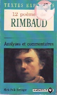12 Poèmes de Rimbaud analysés et commentés - Marie-Paule Béranger - Livre