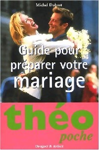 Guide pour préparer votre mariage - Mgr Michel Dubost - Livre