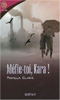 Méfie-toi, Kara ! - Pamela Clare - Livre