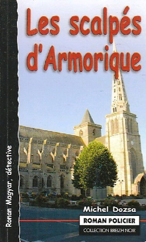 Les scalpés d'Armorique - Michel Dozsa - Livre