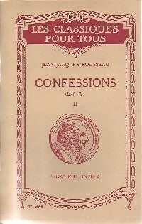 Les confessions (extraits) Tome II - Jean-Jacques Rousseau - Livre