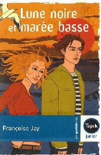 Lune noire et marée basse - Françoise Jay D'Albon - Livre