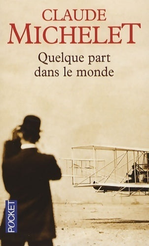 Quelque part dans le monde - Claude Michelet - Livre