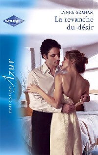 La revanche du désir - Lynne Graham - Livre