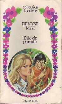 L'île de paradis - Denyse Mai - Livre