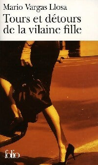 Tours et détours de la vilaine fille - Mario Vargas Llosa - Livre
