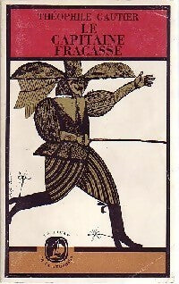 Le capitaine Fracasse - Théophile Gautier - Livre