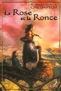 La Rose et la Ronce - Gail Dayton - Livre