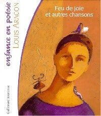 Feu de joie et autres chansons - Louis Aragon - Livre