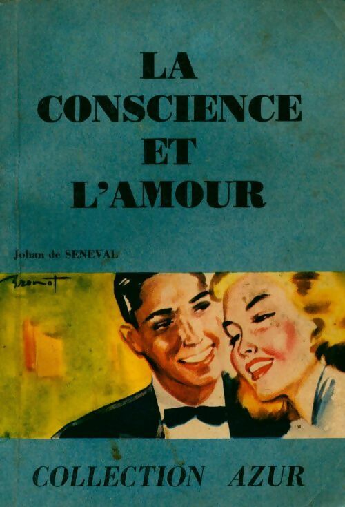 La conscience et l'amour - Jehan De Séneval - Livre