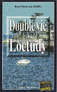Double vie à Loctudy - Jean-Pierre Le Marc - Livre