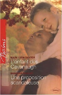 L'enfant des Cavanaugh/Une proposition scandaleuse - Mary Lynn Baxter, Barbara Dunlop - Livre