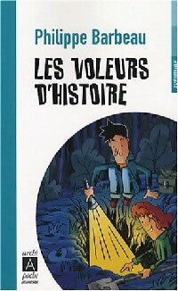 Les voleurs d'histoire - Philippe Barbeau - Livre